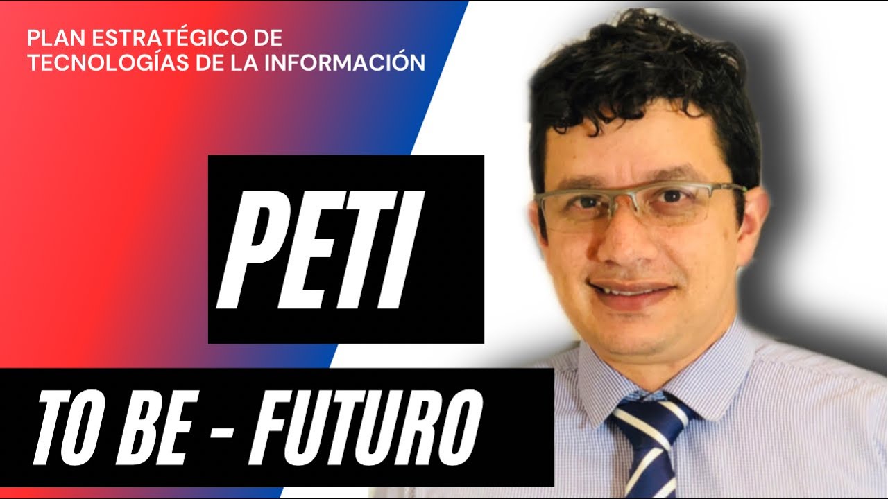 PETI TO – BE 💥 Plan Estratégico de Tecnologías de la Información